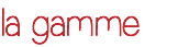 la gamme